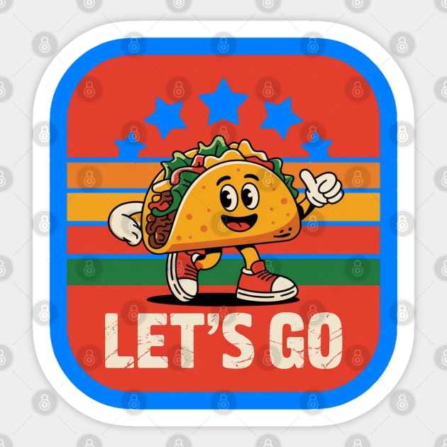 lets-go-taco Sticker by Creatifly Graphic Tees